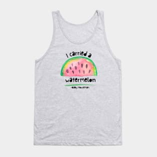 I carried a watermelon Tank Top